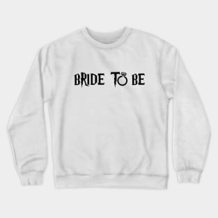 Wizard Bride to Be Crewneck Sweatshirt